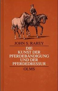 Die Kunst der Pferdebändigung und der Pferdedressur
